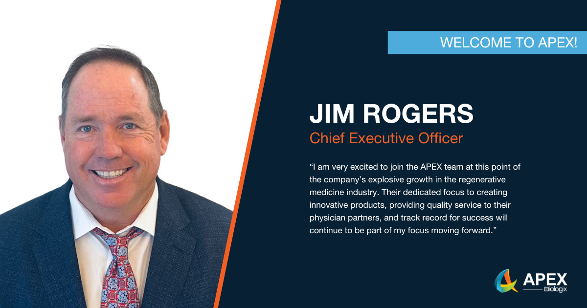 APEX Biologix Appoints Jim Rogers as New Chief Executive Officer